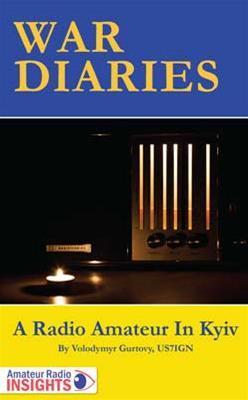 Cover of War Diaries: A Radio Amateur in Kyiv